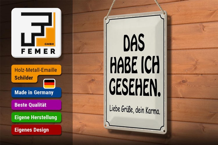 Blechschild Spruch 20x30cm das habe ich gesehen dein Karma