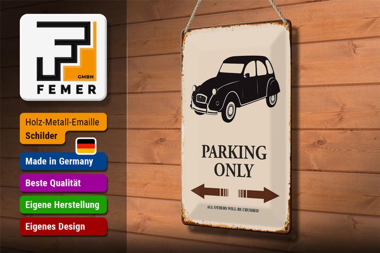 Blechschild Spruch 20x30cm Auto Parking only all others