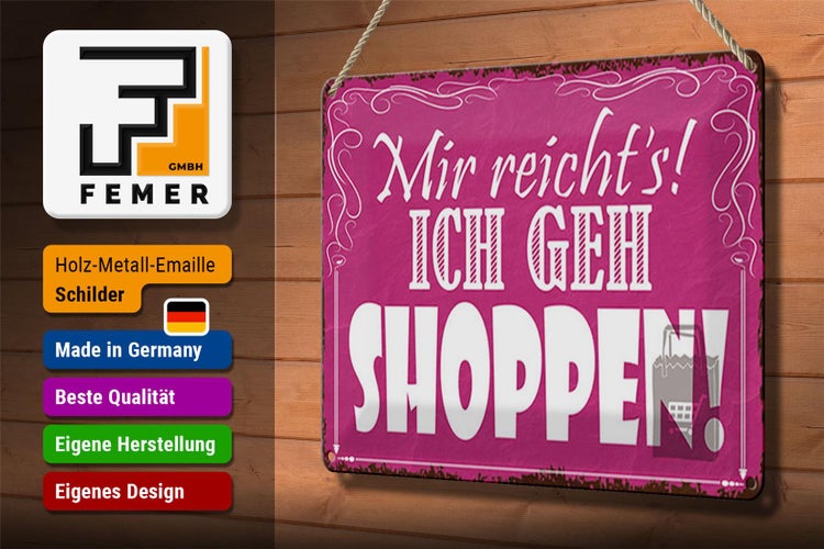 Blechschild Spruch 30x20cm mir reicht`s ich geh shoppen