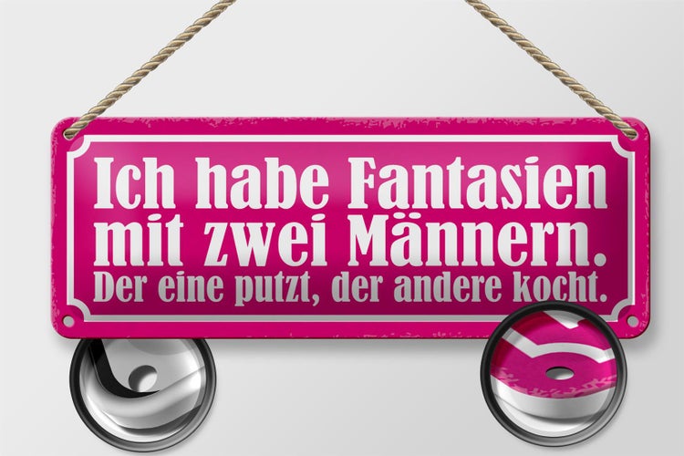Blechschild Spruch 27x10cm Fantasien zwei Männern 1 putzt Dekoration