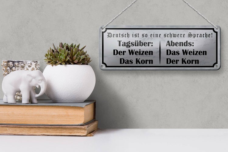 Blechschild Spruch 27x10cm Tagsüber Abends Weizen der Korn Dekoration