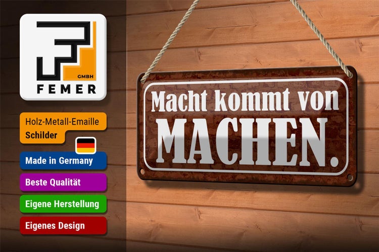 Blechschild Spruch 27x10cm Macht kommt von MACHEN Dekoration