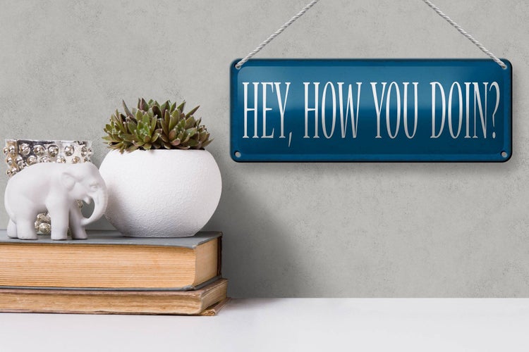 Blechschild Spruch 27x10cm hey how you doin Dekoration