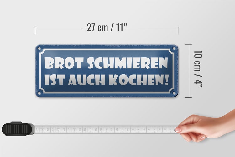 Blechschild Spruch 27x10cm Brot schmieren ist auch kochen Dekoration