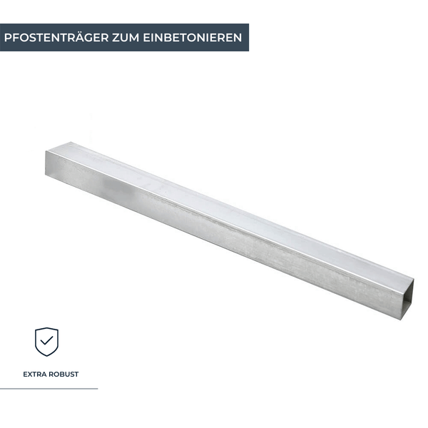 Pfostenträger zum Einbetonieren aus verzinktem Stahl als stabiles Pfostenfundament für den Zaunbau