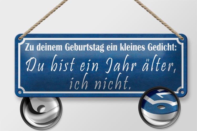 Blechschild Spruch 27x10cm Geburtstag du bist 1 Jahr älter Dekoration