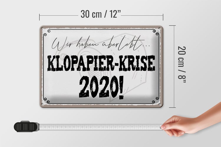 Blechschild Spruch 30x20cm überlebt Klopapier Krise 2020