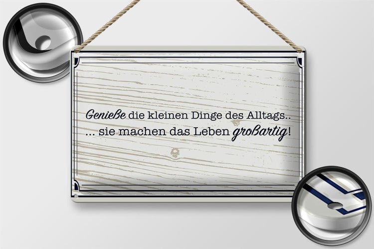 Blechschild Spruch 30x20cm Genieße die kleinen Dinge Alltags