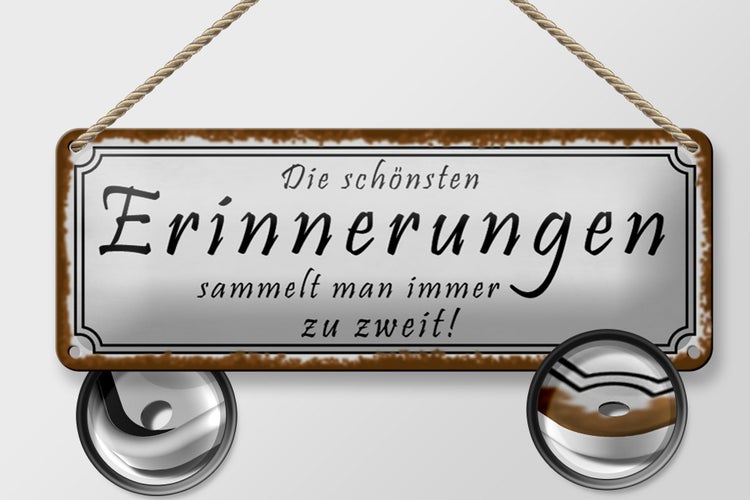 Blechschild Spruch 27x10cm schönste Erinnerungen sammelt man zu zweit