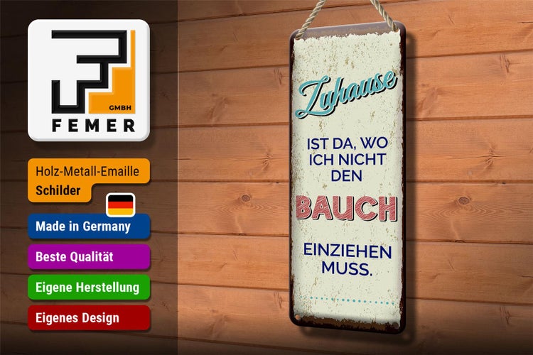 Blechschild Spruch Zuhause wo nicht Bauch einziehen 10x27cm