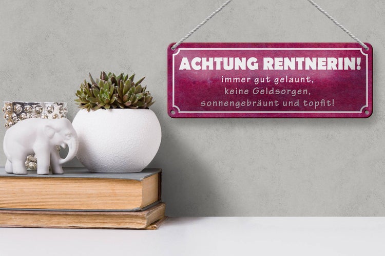 Blechschild Spruch 27x10cm Achtung Rentnerin gut gelaunt Dekoration