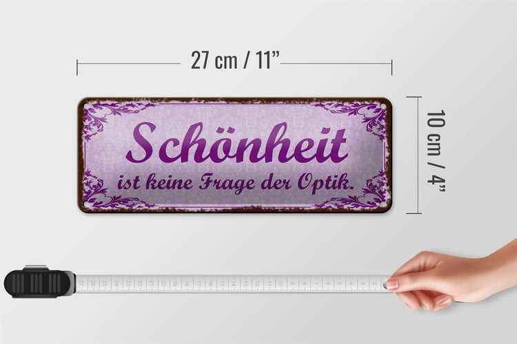 Blechschild Spruch 27x10cm Schönheit keine Frage der Optik Dekoration