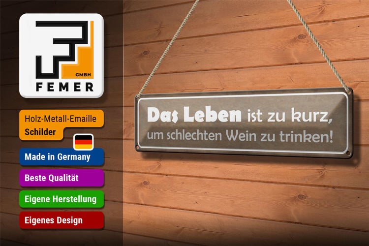 Blechschild Spruch 46x10cm Leben kurz um schlechten Wein Dekoration