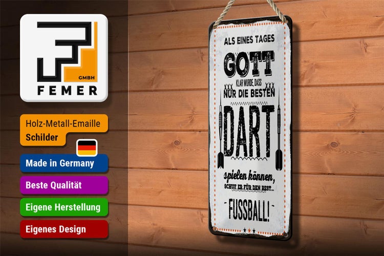 Blechschild Spruch 10x27 cm Als Gott klar wurde Dart Fußball Dekoration