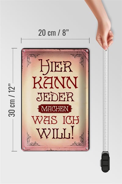 Blechschild Spruch 20x30cm kann jeder machen was will