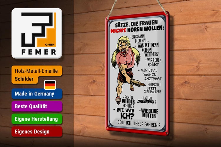 Blechschild Spruch 20x30cm Sätze die Frauen nicht hören wollen