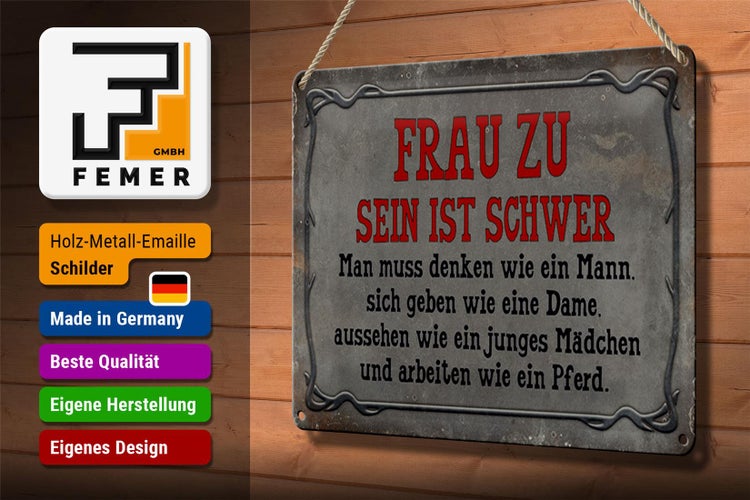 Blechschild Spruch 30x20cm Frau zu sein ist schwer man muss