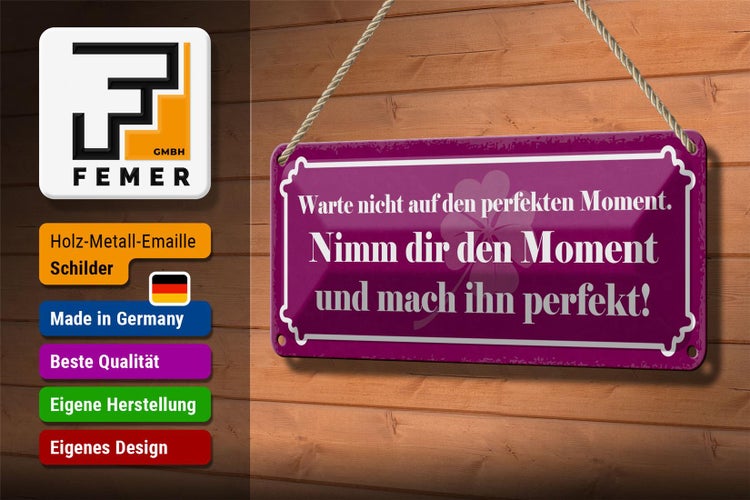 Blechschild Spruch 27x10cm nimm dir Moment und mach perfekt Dekoration