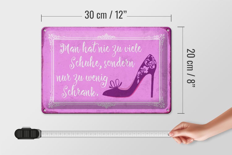 Blechschild Spruch 30x20cm man hat nie zu viele Schuhe