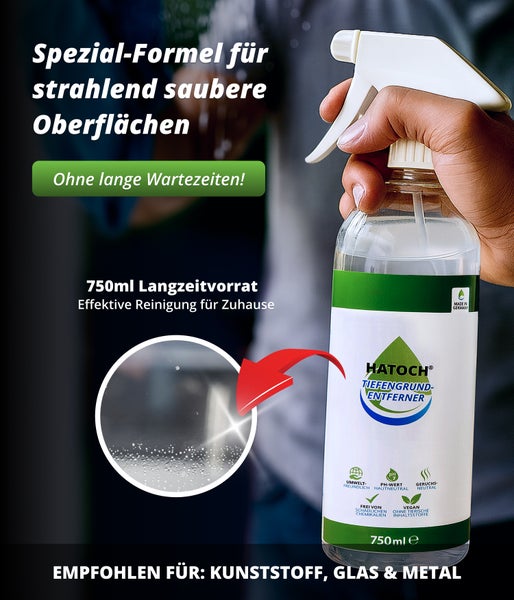 Hand hält Sprühflasche HATOCH Tiefengrund-Entferner 750 Milliliter für die Reinigung von Kunststoff, Glas und Metall ohne lange Wartezeiten.
