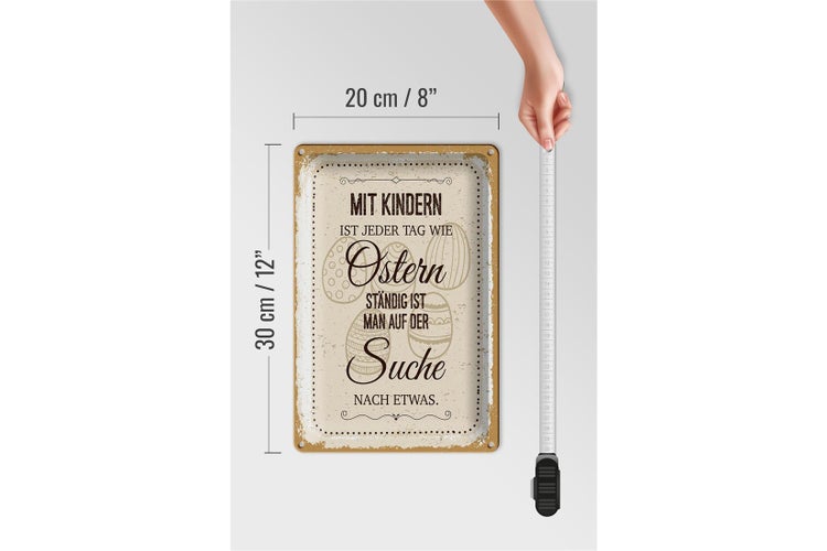 Blechschild Spruch Mit Kindern jeder Tag wie Ostern 20x30cm