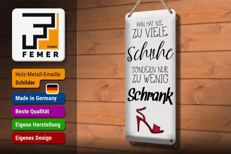 Blechschild Spruch Schuhe nie zu viel Schrank wenig 10x27cm