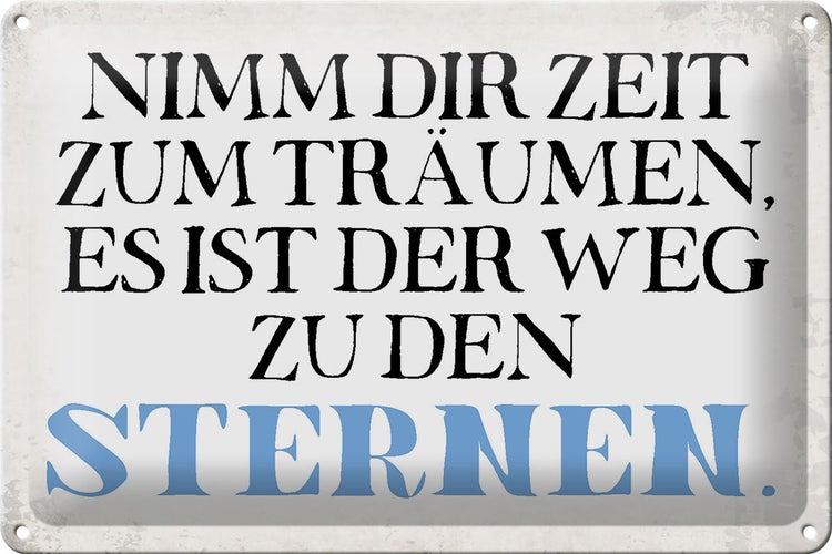 Blechschild Spruch 30x20cm nimm dir Zeit zum träumen