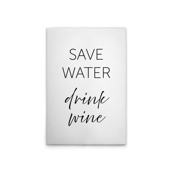 Dekoratives Wandbild mit dem Spruch: Save Water, drink wine.