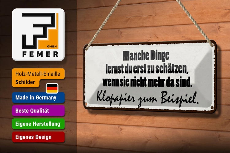 Blechschild Spruch 27x10cm manche Dinge schätzen Klopapier Dekoration