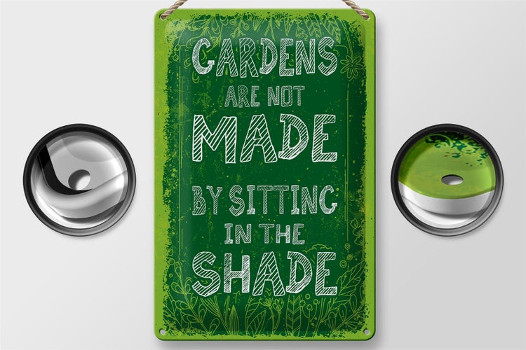 Blechschild Spruch Gardens note made by sitting shade 20x30cm