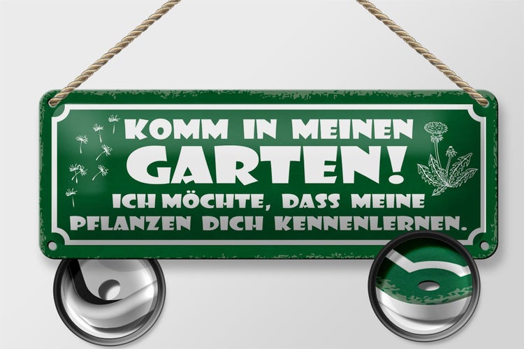 Blechschild Spruch 27x10cm komm in meinen Garten ich möchte Dekoration