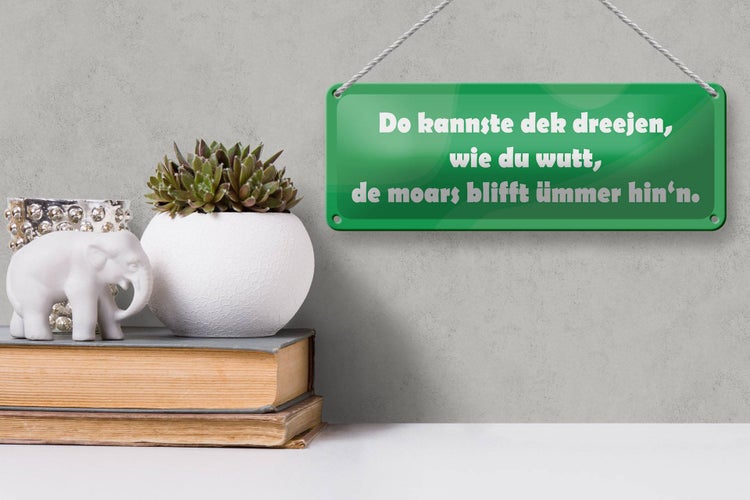Blechschild Spruch 27x10cm Do kannste dek dreejen wie du wutt