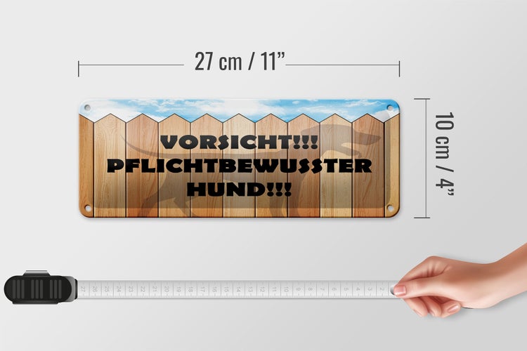 Blechschild Spruch 27x10 cm Vorsicht pflichtbewusster Hund Dekoration