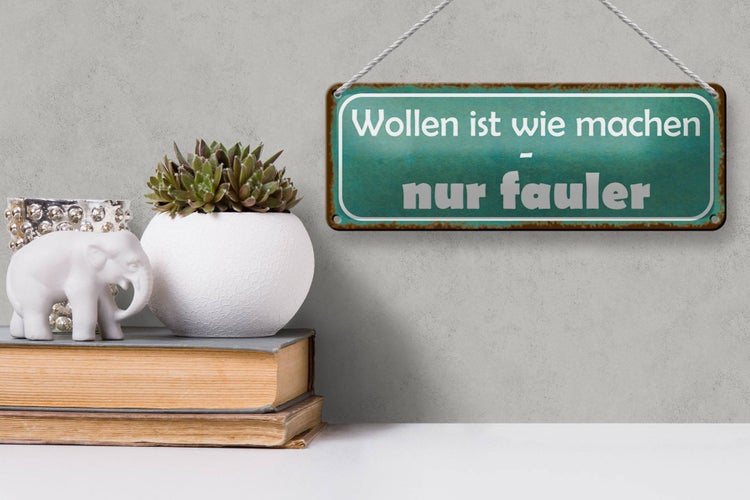 Blechschild Spruch 27x10cm wollen ist wie machen nur fauler Dekoration