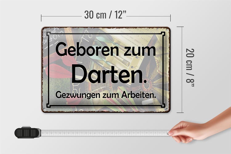 Blechschild Spruch 30x20cm Geboren zum Darten gezwungen
