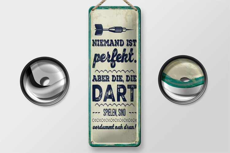 Blechschild Spruch 10x27 cm Niemand ist perfekt. Aber die, die Dart spielen Dekoration