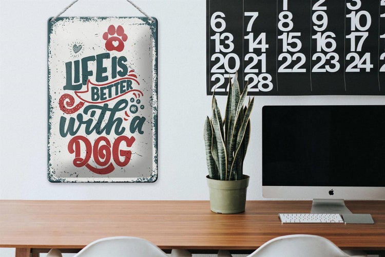 Blechschild Spruch Life is better with a Dog rot 20x30cm