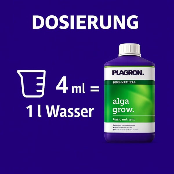 Dosierungsempfehlung für Plagron Alga Grow Basisdünger: 4 Milliliter auf 1 Liter Wasser