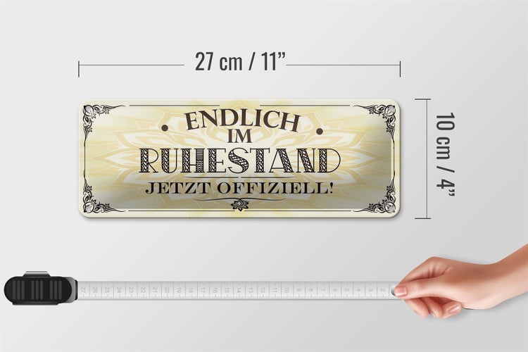Blechschild Spruch 27x10cm endlich im Ruhestand offiziell Dekoration