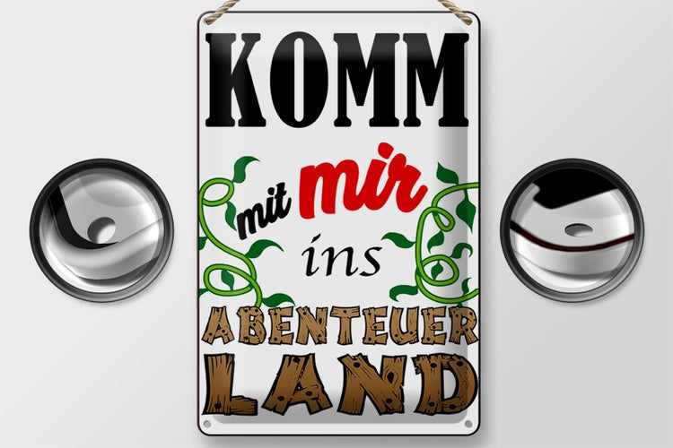 Blechschild Spruch 20x30cm Komm mit mir ins Abenteuerland