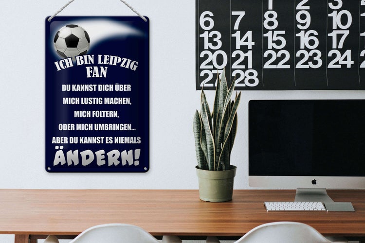 Blechschild Spruch 20x30cm ich bin Leipzig Fan Fussball