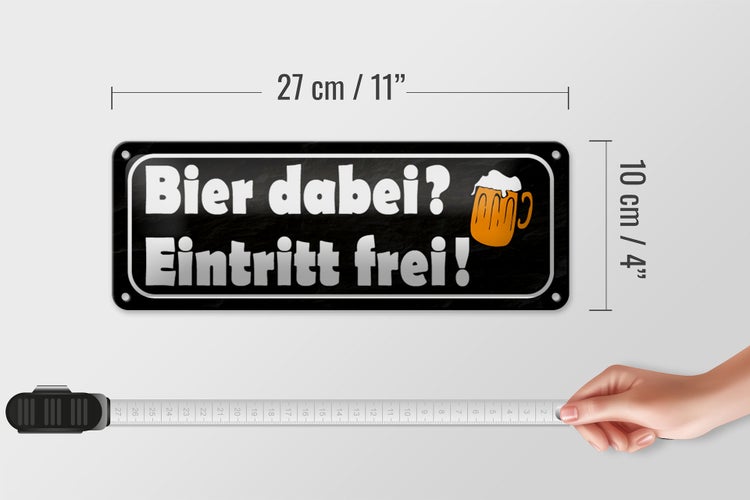 Blechschild Spruch 27x10cm Bier dabei Eintritt frei Dekoration