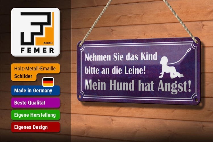 Blechschild Spruch 27x10cm Kind an die Leine Hund hat Angst Dekoration