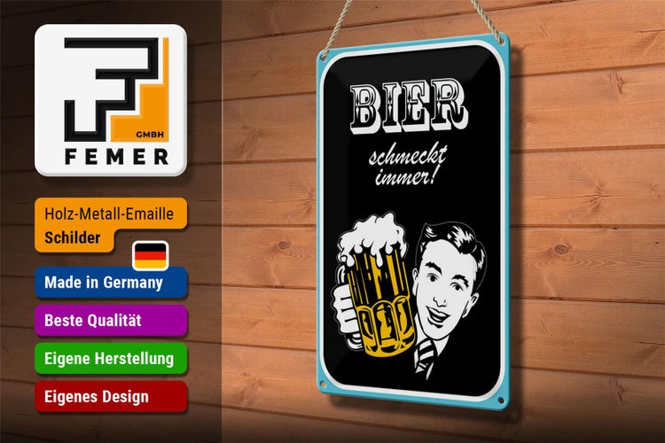 Blechschild Spruch 20x30cm Bier schmeckt immer