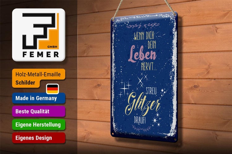 Blechschild Spruch Glitzer wenn dich dein Leben nervt 20x30cm