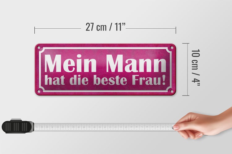 Blechschild Spruch 27x10cm Mein Mann hat die beste Frau Dekoration