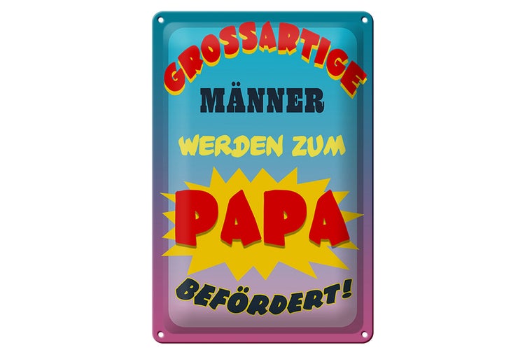 Blechschild Spruch 20x30cm grossartige Männer werden Papa