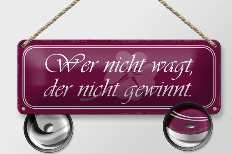 Blechschild Spruch 27x10cm wer nicht wagt der nicht gewinnt Dekoration