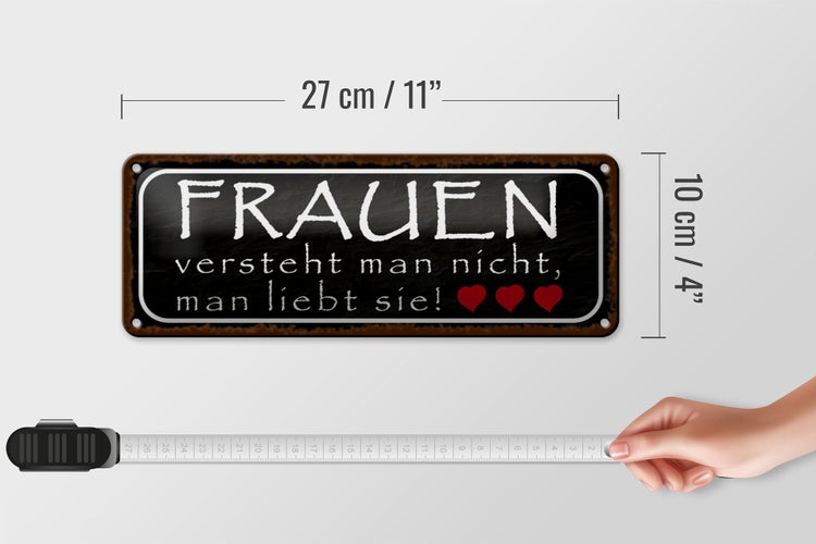 Blechschild Spruch 27x10cm Frauen versteht man nicht man Dekoration