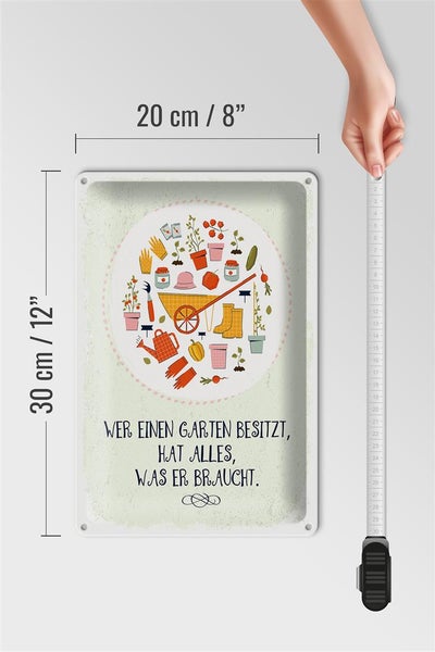 Blechschild Spruch Wer Garten besitzt hat alles 20x30cm